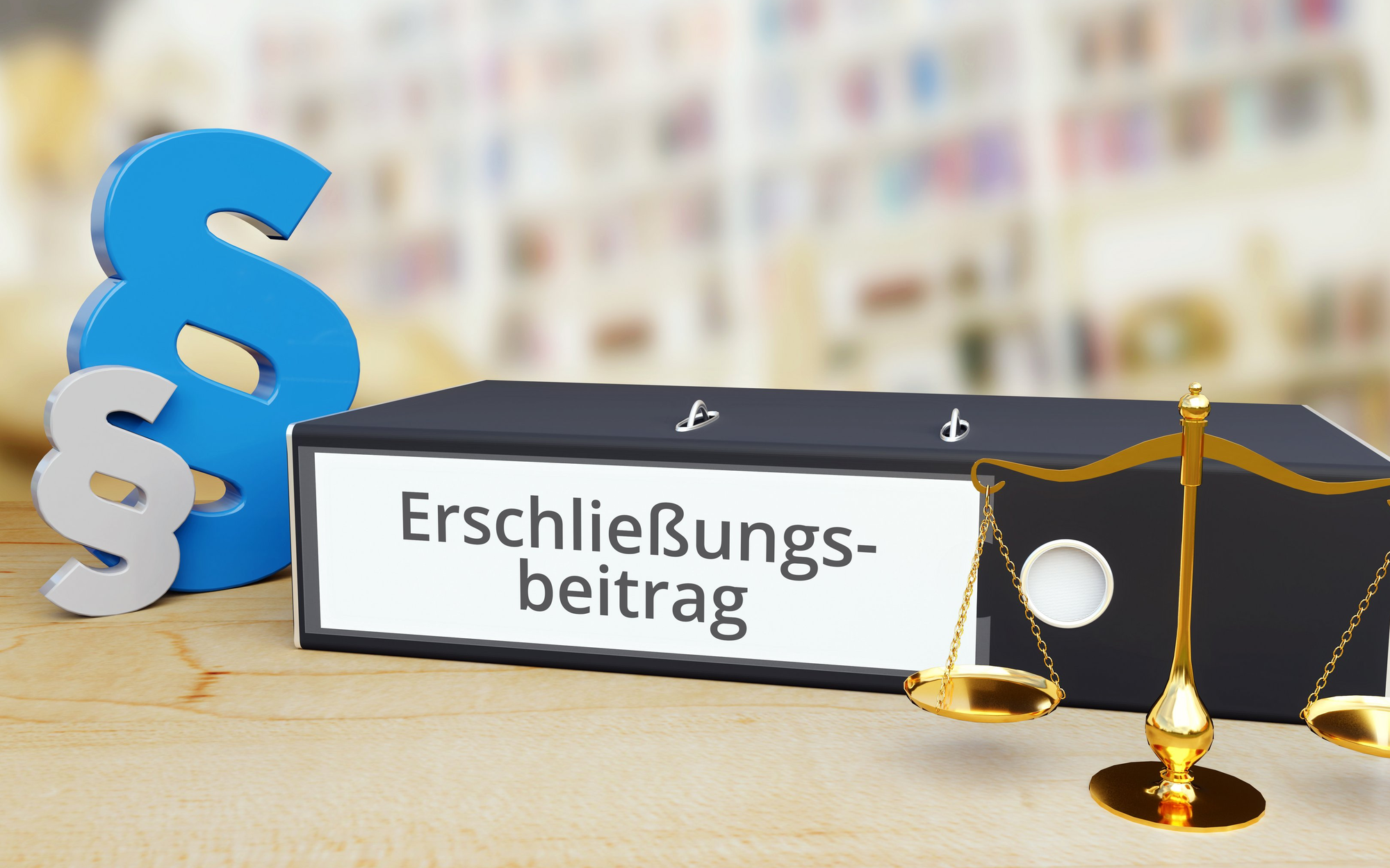 Erschließungsbeitrag – Gesetz/Recht. Ordner auf Schreibtisch mit Beschriftung neben Paragraf und Waage. Anwalt